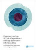 Progress report on HIV, viral hepatitis and sexually transmitted infections 2019